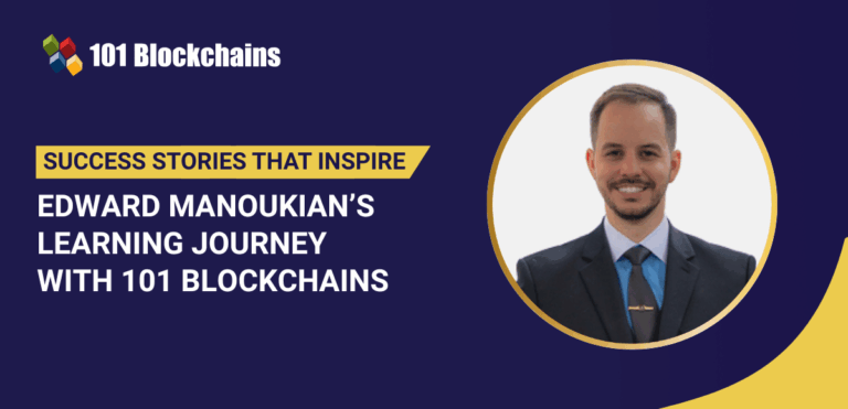 Success Story: Edward Manoukian’s Learning Journey with 101 Blockchains